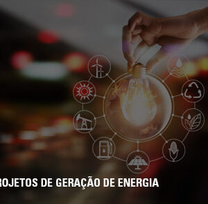 PROJETOS DE GERAÇÃO DE ENERGIA